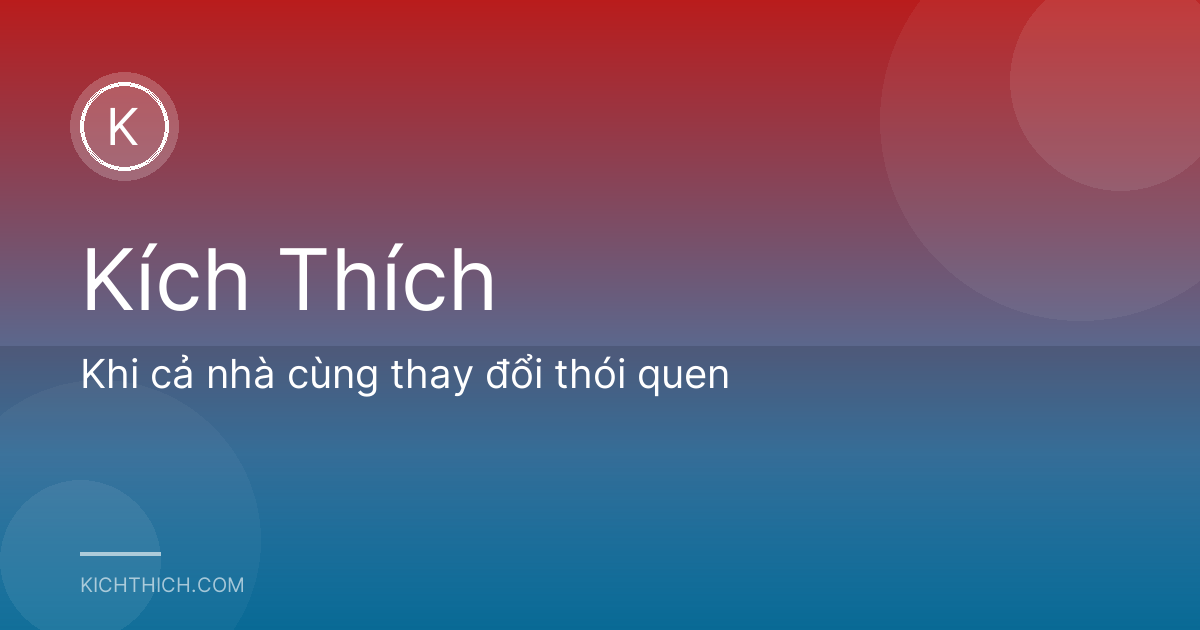 Khi cả nhà cùng thay đổi thói quen