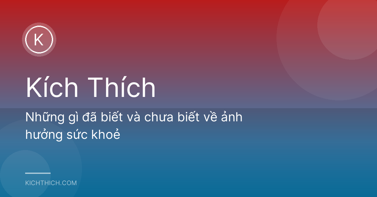 Những gì đã biết và chưa biết về ảnh hưởng sức khoẻ